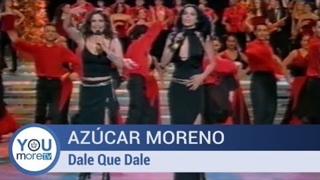 Azucar Moreno - Dale que dale