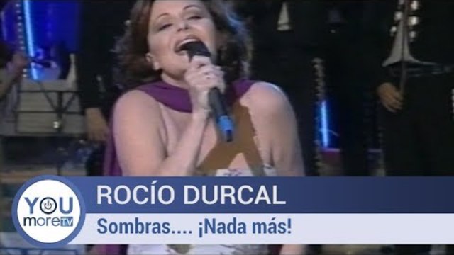 Rocío Durcal -  Sombras y Nada Más