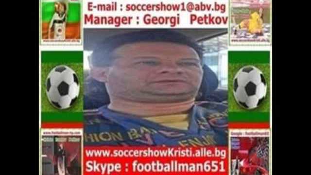 Manager : Georgi Petkov-Soccer-Show-Kristi