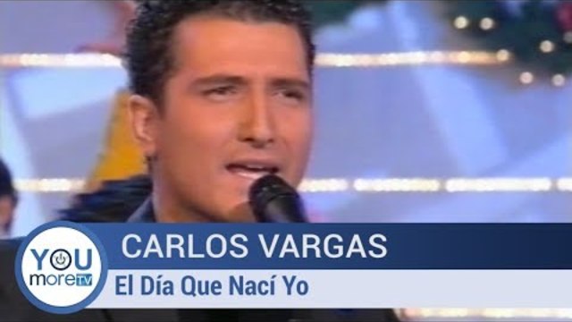 Carlos Vargas - El día Que Nací Yo