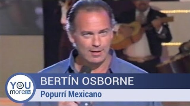 Bertín Osborne - Popurrí Mexicano