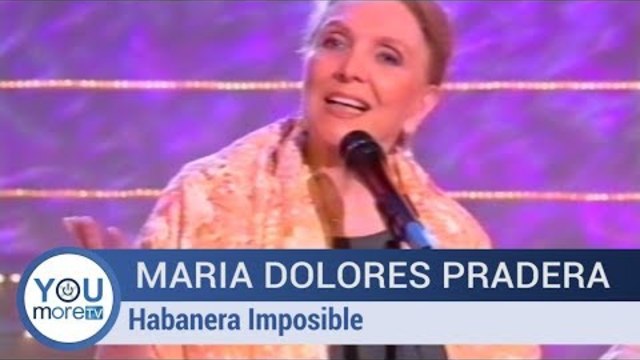 María Dolores Pradera - Habanera Imposible