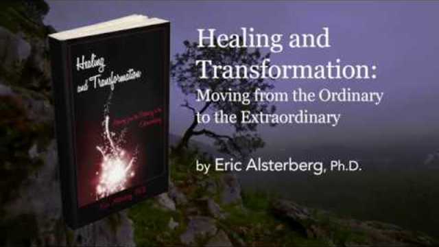 Healing and Transformation: Moving from the Ordinary to the Extraordinary