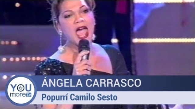 Ángela Carrasco - Popurrí Camilo Sesto