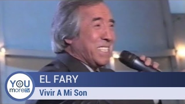 El Fary - Vivir A Mi Son