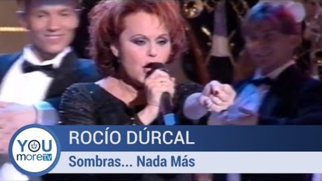 Rocío Dúrcal  -  Sombras Nada Más