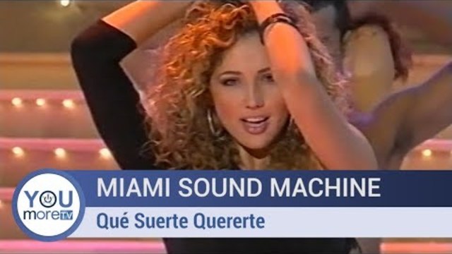 Miami Sound Machine - Qué Suerte Quererte