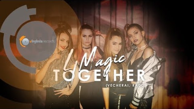 4Magic - Together (Vecherai, Rado) (by Monoir) (Official Video)