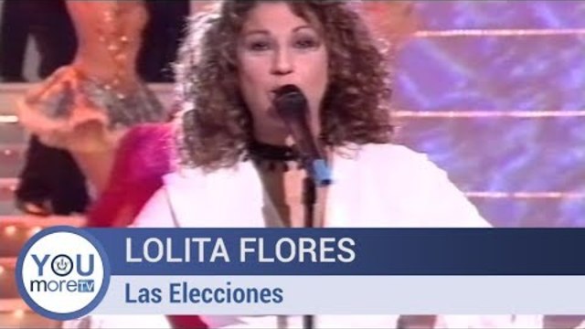 Lolita Flores - Las Elecciones