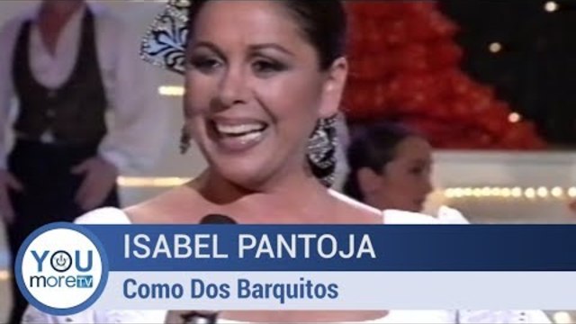 Isabel Pantoja - Como Dos Barquitos