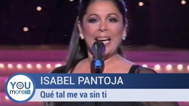 Isabel Pantoja - Qué Tal Me Va Sin Ti