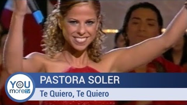 Pastora Soler - Te Quiero, Te Quiero