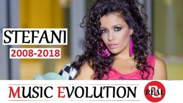 🇧🇬 STEFANI - Music Evolution (2008-2018) Стефани - Музикална Еволюция