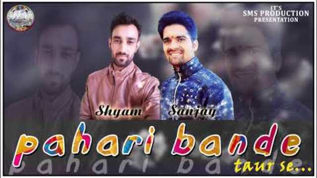 PAHARI BANDE TAUR SE | Sanjay Thakur & Shyam Thakur | Pahari VEVO |