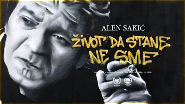 Alen Sakic - Zivot da stane ne sme (Official Video)