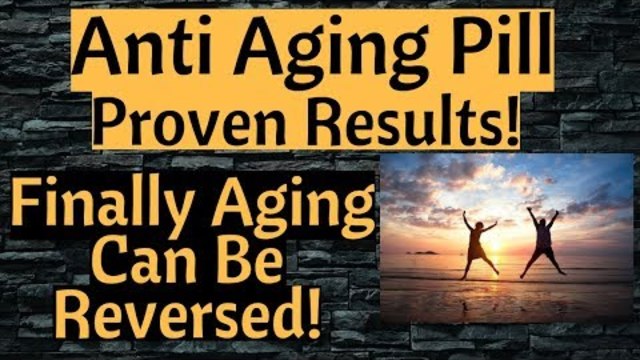Anti Aging Pill | *PROVEN RESULTS* | Aging Has Been Reversed!