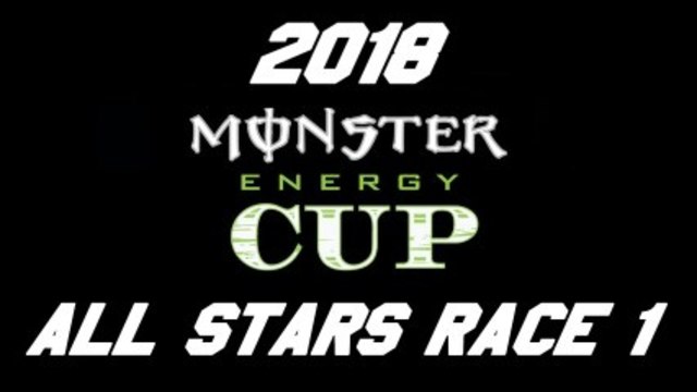 2018 Monster Energy Cup Race 1 All Stars HD