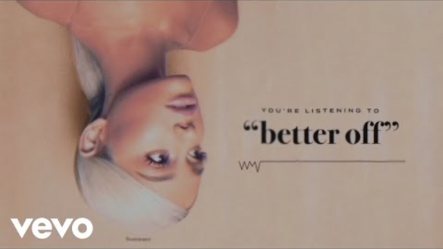 Ariana Grande - better off (Audio)