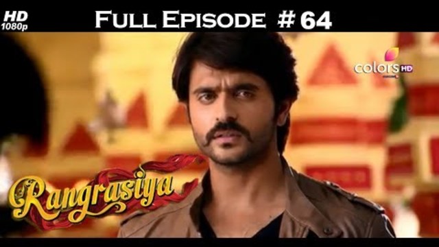 Rangrasiya - Full Episode 64 - With English Subtitles