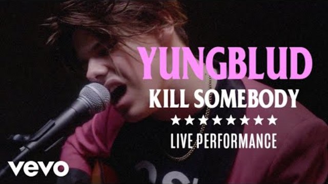 YUNGBLUD - "Kill Somebody" Official Performance | Vevo