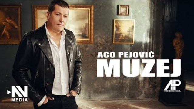Aco Pejovic - Muzej - (Official Video 2018)