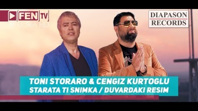 TONI STORARO & CENGIZ KURTOGLU - Starata ti snimka / Duvardaki Resim