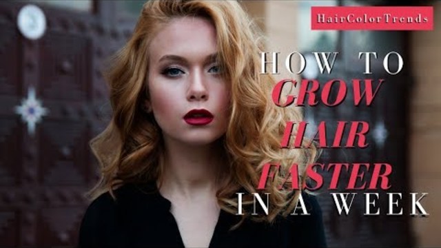 How To Grow Your Hair Faster in a Day