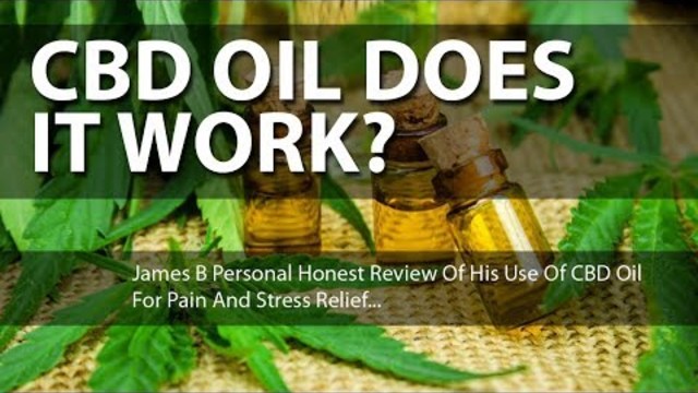 CBD Oil Does It Work for Pain and Stress Relief  (Review)