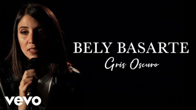 Bely Basarte - Gris Oscuro (Live) | Vevo Official Performance