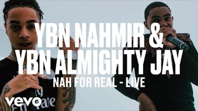 YBN Nahmir, YBN Almighty Jay - Nah For Real (Live) | Vevo DSCVR ARTISTS TO WATCH 2019