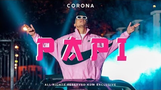 CORONA - PAPI (OFFICIAL VIDEO)