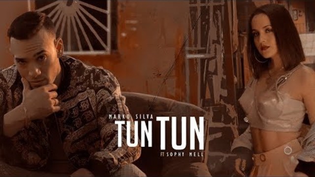 Tun Tun - Marko Silva ft. Sophy Mell