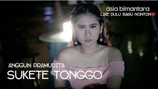 Sukete Tonggo - Anggun Pramudita (Official Video)