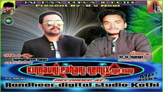 Kinnauri Pahari Remix Nonstop ( 2019 ) | Voice Of U V Negi | Music Randheer Negi | Kinnauri VEVO