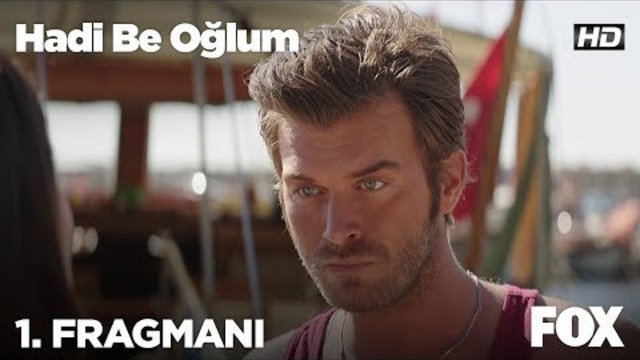 Hadi Be Oğlum 1. Fragmanı