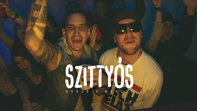 Horus x Marcus - Szittyós (Official Music Video)