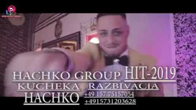 ☆Ork HACHKO GROUP KUCHEKA RAZBIVACIA 2019 Хачко груб кючека разбивация☆ ♫ █▬█ █ ▀█▀ ♫