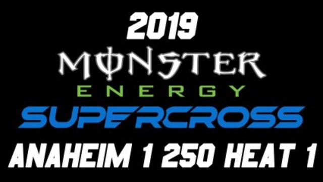 2019 Supercross Anaheim 1 250 Heat 1 HD