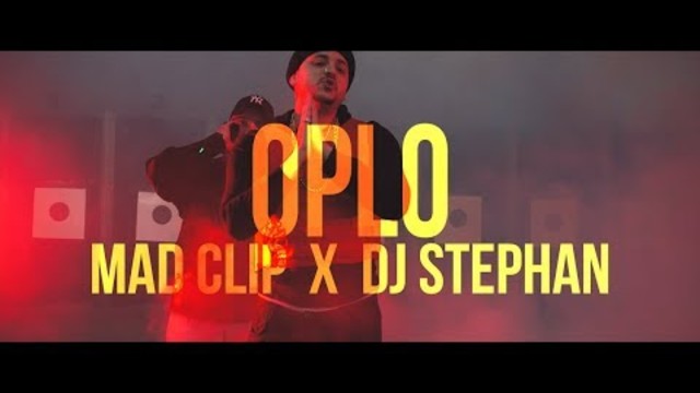 Mad Clip x DJ Stephan - Oplo (Official Music Video)