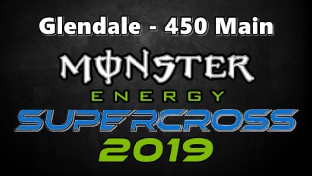 2019 AMA Supercross Glendale 450 Основно събитие