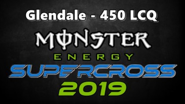 2019 AMA Суперкрос Глендейл 450 LCQ състезание