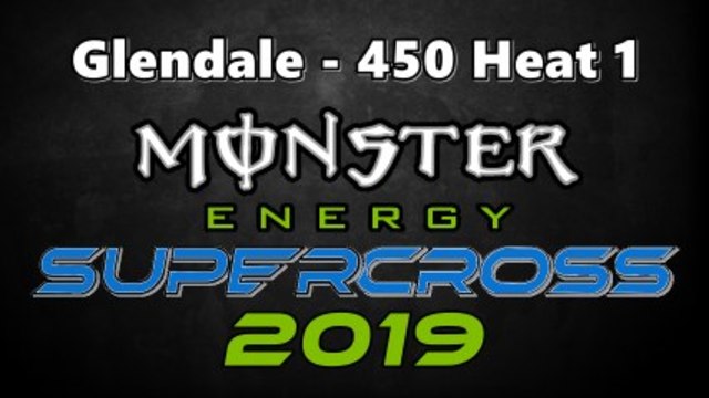 2019 AMA Суперкрос кръг 2 Глендейл 450 Heat Race 1 HD