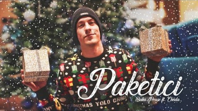 BakaPrase ft. Choda - PAKETIĆI (OFFICIAL VIDEO)