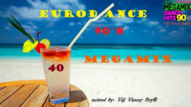 EURODANCE 90'S MEGAMIX - 40