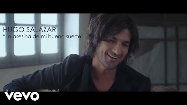HUGO SALAZAR - La Asesina de Mi Buena Suerte