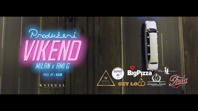 MILAN x AMI G - PRODUŽENI VIKEND (Official video)
