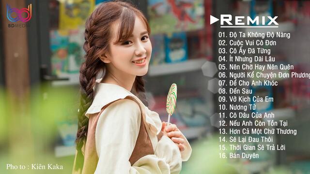 Remix 2019 | Độ Ta Không Độ Nàng Remix |  Nonstop Việt Mix 2019 Hay Nhất Từng Nghe