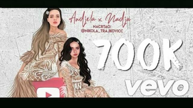 Andjela&Nadja - 700K (Official Video)