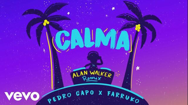 Pedro Capó, Alan Walker, Farruko - Calma (Alan Walker Remix - Audio)