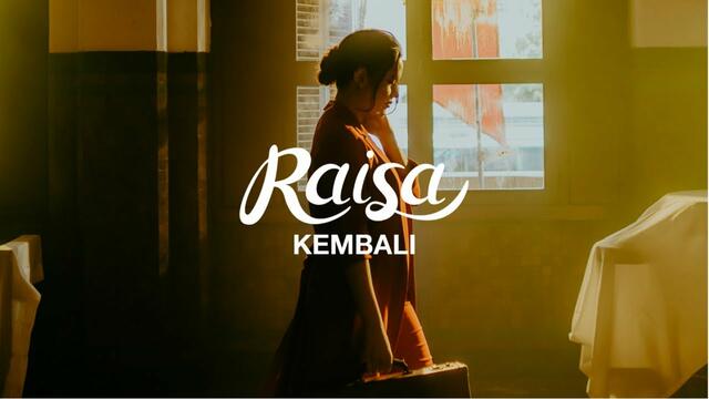 Raisa - Kembali (Official Music Video)